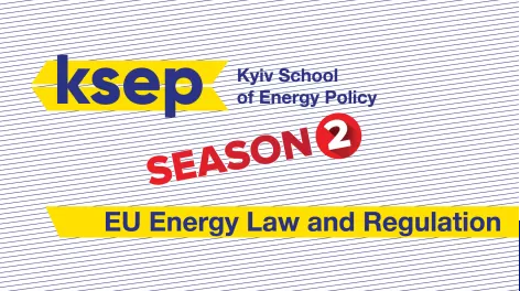 Набір на курс «Енергетичне право та регулювання в ЄС» від КШЕП